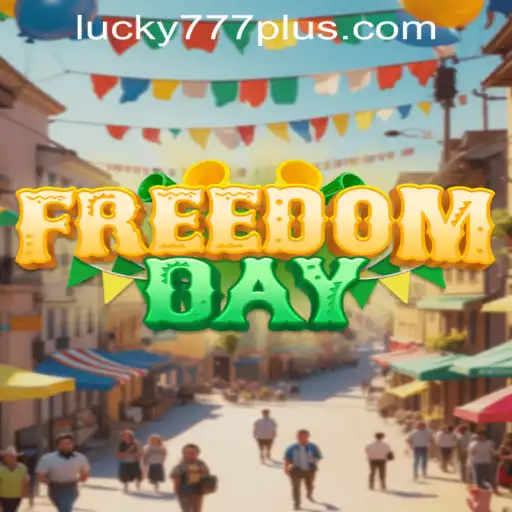 Exploring the Exciting World of FreedomDay: Dive into the Adventure with Lucky777 Win