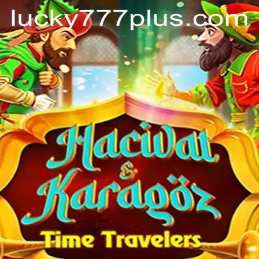 Diving into the World of HacivatandKaragoz: Your Ultimate Guide to Lucky777 Win