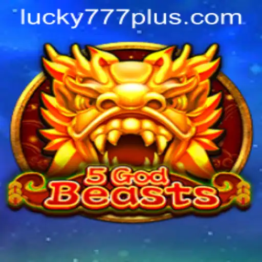 5GodBeasts: Mastering the Mythical Realm of Lucky777 Win