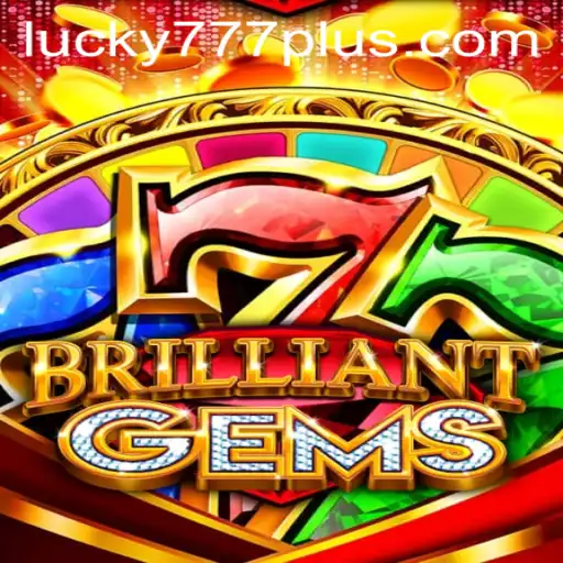 The Enchanting World of BrilliantGems: Unveiling the Lucky777 Win