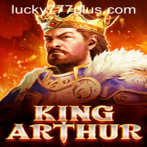 Exploring the Fascinating World of KingArthur: A Game of Strategy, Adventure, and the Alluring 'Lucky777 Win' Challenge