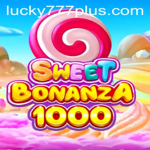 An In-Depth Look at SweetBonanza1000: The Game with 'Lucky777 Win' Strategy