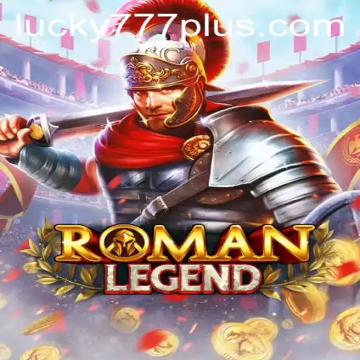 RomanLegend: Discover the Excitement of Lucky777 Win