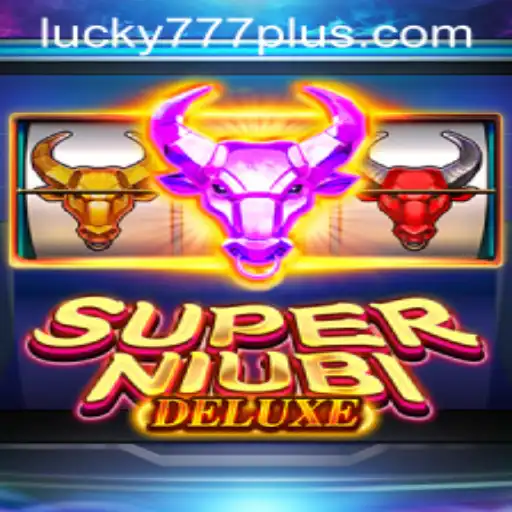 Discover the Excitement of SuperNiubiDeluxe: Unlock the Thrills with Lucky777 Win